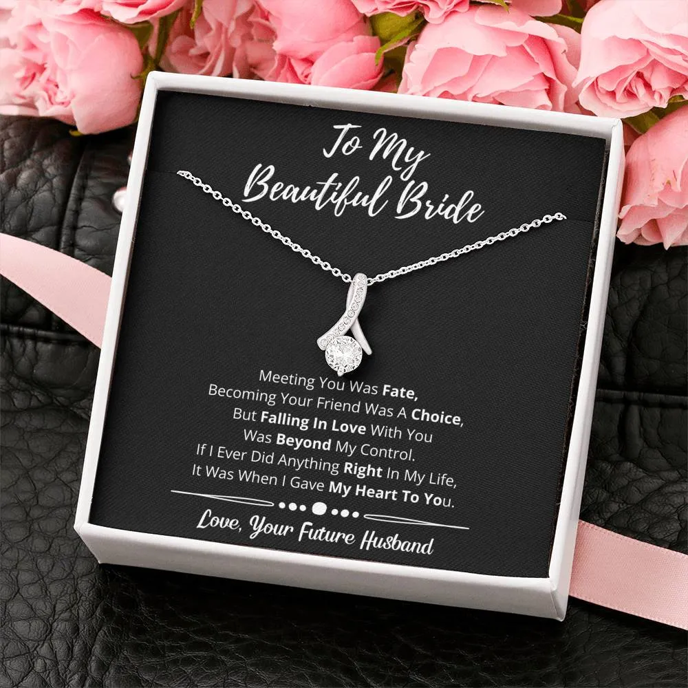 To My Beautiful Bride Alluring Necklace- Love You Beyond My Control