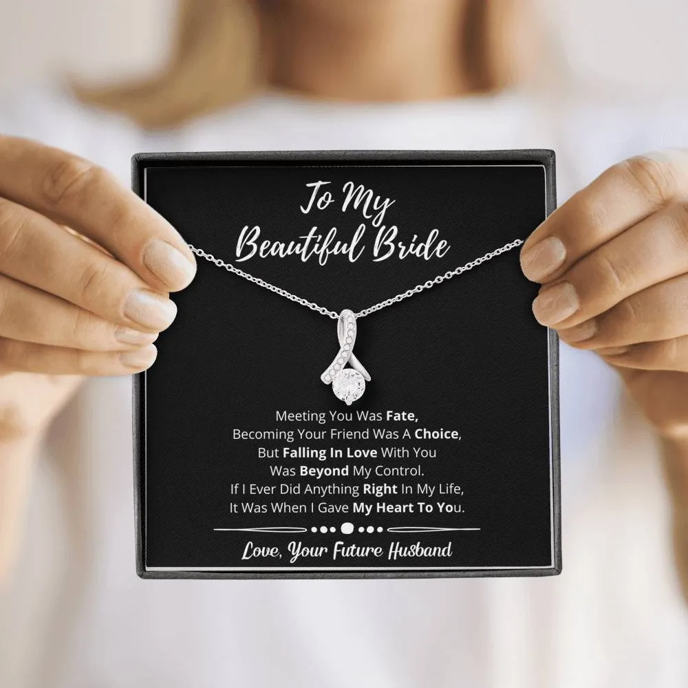 To My Beautiful Bride Alluring Necklace- Love You Beyond My Control