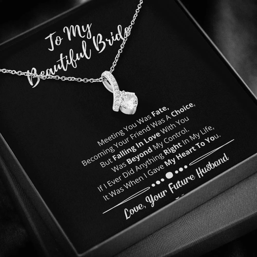 To My Beautiful Bride Alluring Necklace- Love You Beyond My Control