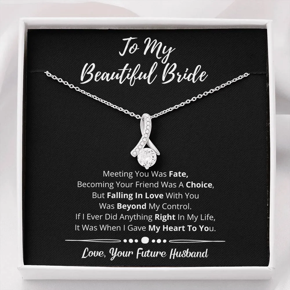 To My Beautiful Bride Alluring Necklace- Love You Beyond My Control