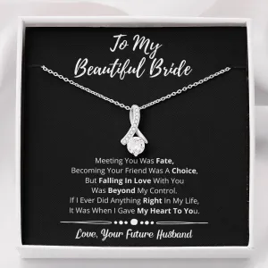 To My Beautiful Bride Alluring Necklace- Love You Beyond My Control